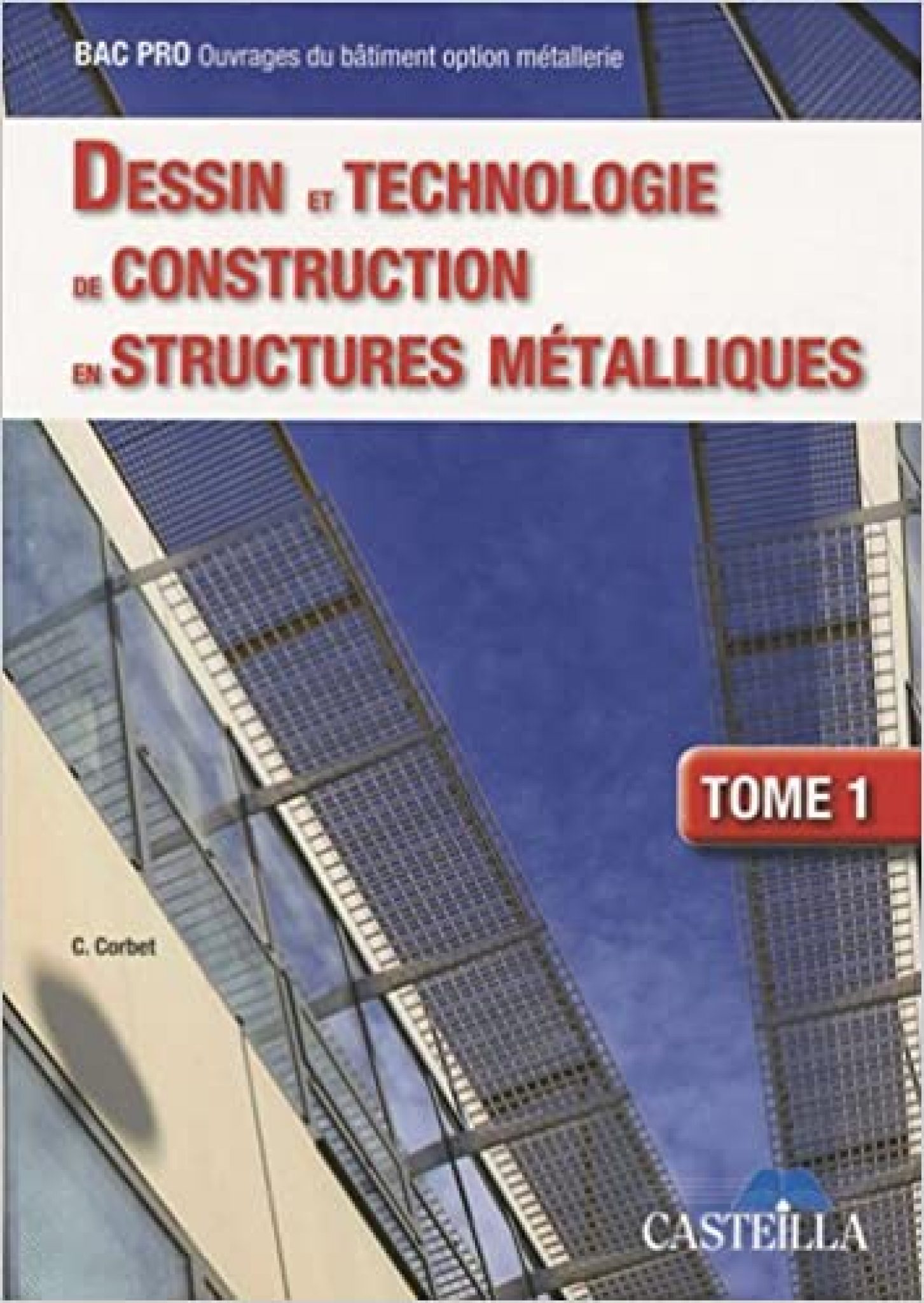 Dessin et technologie de constuction en structures métalliques., Bac