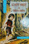Le Petit Poucet & Autres Contes