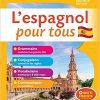 Bescherelle L'espagnol pour tous - nouvelle édition: tout-en-un (grammaire, conjugaison, vocabulaire, communiquer)