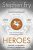 Heroes : The myths of the Ancient Greek heroes retold  Paperback Author :   Stephen Fry