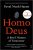 Homo Deus: A Brief History of Tomorrow  Paperback Author :   Yuval Noah Harari