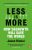 Less is More How Degrowth Will Save the World  Paperback Author :   Jason Hickel