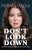 Don’t Look Down  Hardcover Author :   Fatima DAOUI