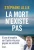 La mort n’existe pas – 15 ans d’enquête sur l’après-vie pour gagner en sérénité face à la mort –  Grand format Author :   STEPHANE ALLIX