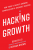 Hacking Growth  Paperback Author :   Morgan Brown,  Sean Ellis